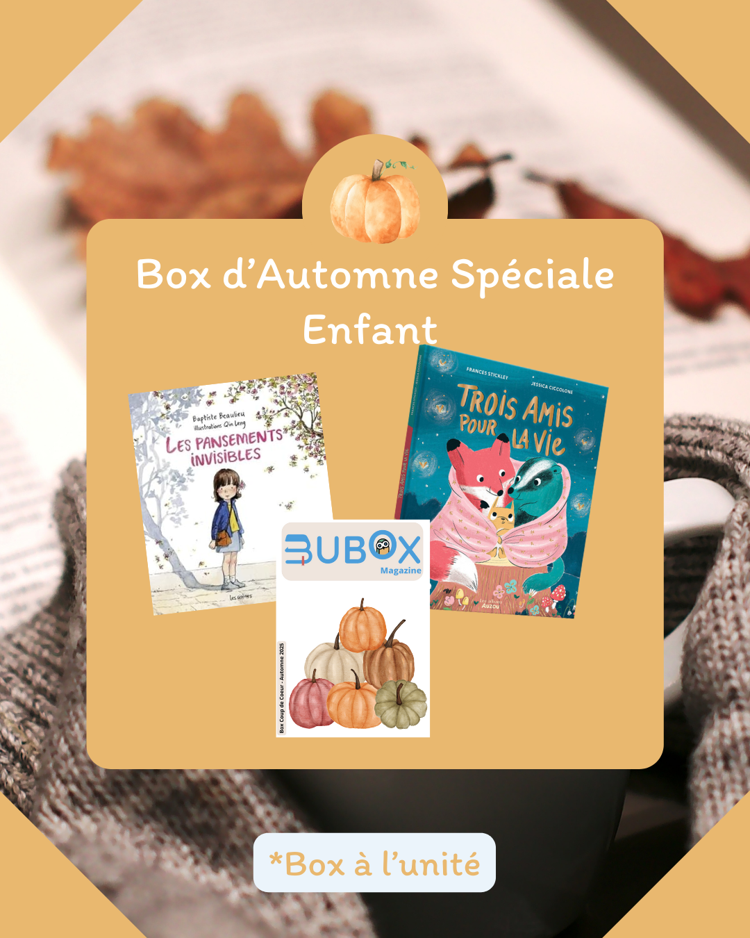« Box Coup de Cœur de l’Automne : 2 albums jeunesse, activités créatives et roman feel good en option. Précommandes ouvertes jusqu’au 2 octobre ! » « Box Coup de Cœur de l’Automne : 2 albums jeunesse, activités créatives et roman feel good en option. Précommandes ouvertes jusqu’au 2 octobre ! »