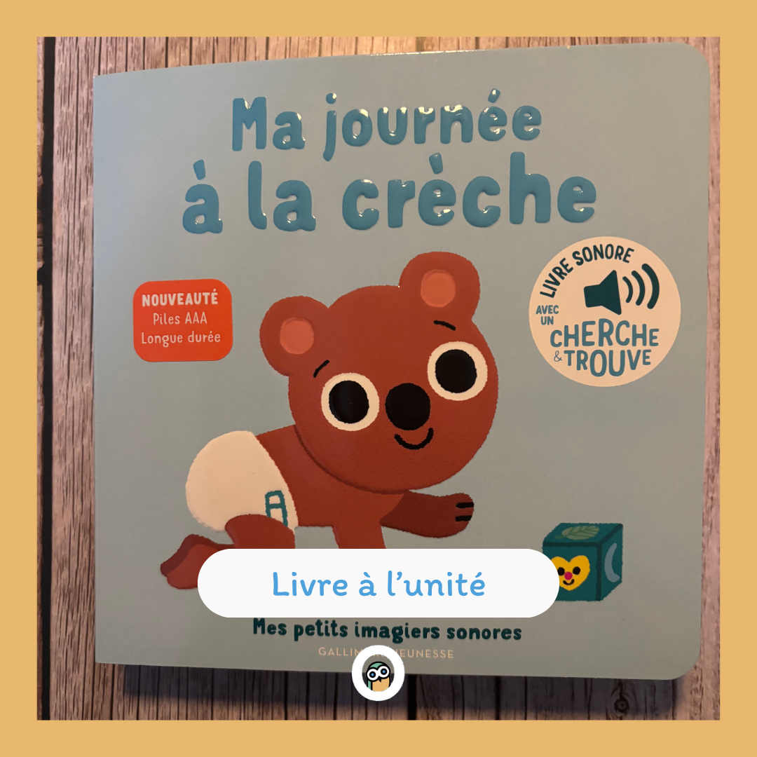 Ma journée à la crèche  Toute l'ambiance sonore d'une journée à la crèche! Le livre parfait pour préparer l'entrée en crèche ou pour échanger autour la journée-type de l'enfant. Les sons, choisis et mixés avec soin, enrichissent chaque scène pour la rendre encore plus vivante avec des rires, des babillages irrésistibles et des musiques ! Et pour la première fois, un jeu de cherche et trouve sonore avec une puce sonore aléatoire !L'enfant appuie sur la puce et montre ce qu'il entend. Il appuie à nouveau et cherche à quoi cela correspond, et ce, autant de fois qu'il le souhaite !
